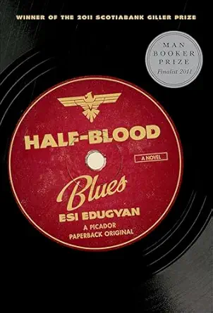 Book cover: Half Blood Blues by Esi Edugyan