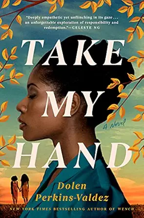 Book cover: Take My Hand by Dolen Perkins-Valdez